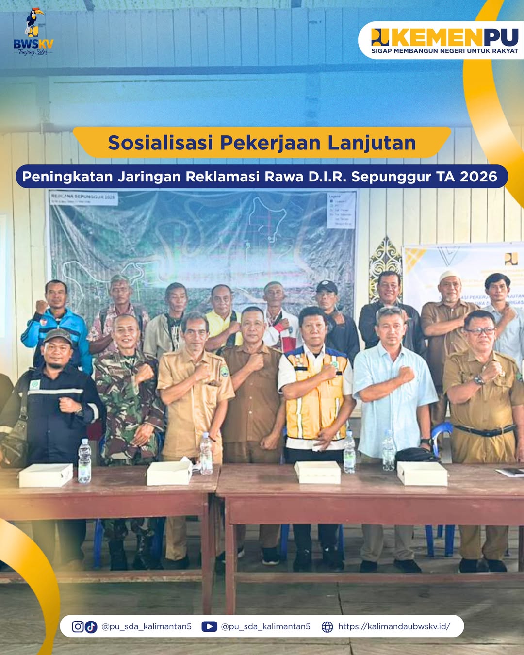 SOSIALISASI PEKERJAAN LANJUTAN PENINGKATAN JARINGAN REKLAMASI RAWA D.I.R SEPUNGGUR TA 2026